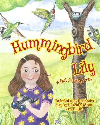 Hummingbird Lily: A fast flapping foray book