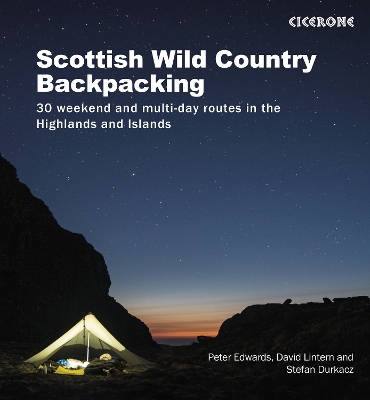 Scottish Wild Country Backpacking: 30 weekend and multi-day routes in the Highlands and Islands by Peter Edwards