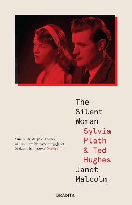 The Silent Woman: Sylvia Plath And Ted Hughes book