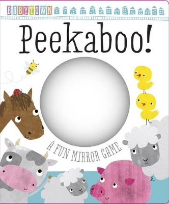 Baby Town: Peekaboo! book