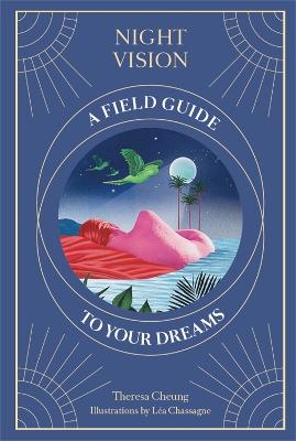 Night Vision: A Field Guide to Your Dreams book