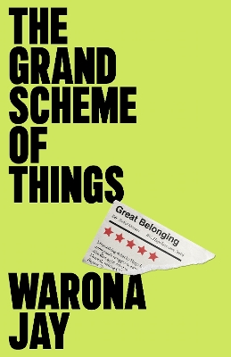 The Grand Scheme of Things: the bold new novel about prejudice in the theatre world by Warona Jay