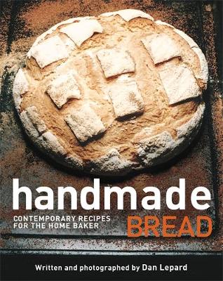 The Handmade Loaf by Dan Lepard