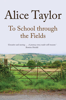 To School Through the Fields by Alice Taylor