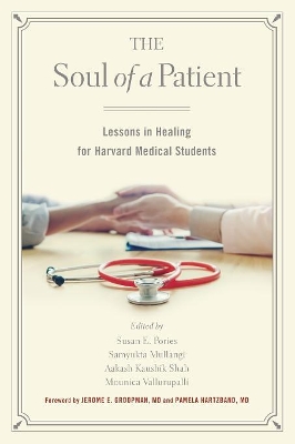 The Soul of a Patient: Lessons in Healing for Harvard Medical Students book