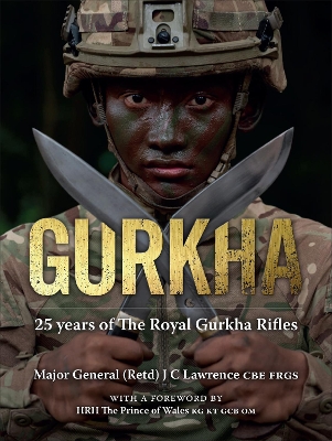 Gurkha: 25 Years of The Royal Gurkha Rifles book