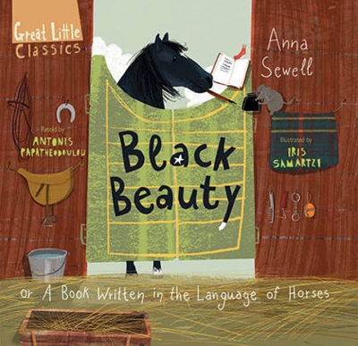 Black Beauty: or A Book Written in the Language of Horses book