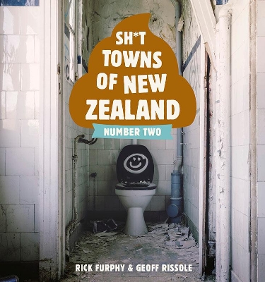 Sh*t Towns of New Zealand Number Two book