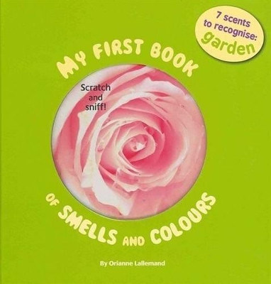 My First Book of Smells and Colours - The Garden book