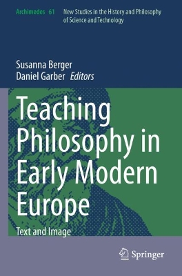 Teaching Philosophy in Early Modern Europe: Text and Image book