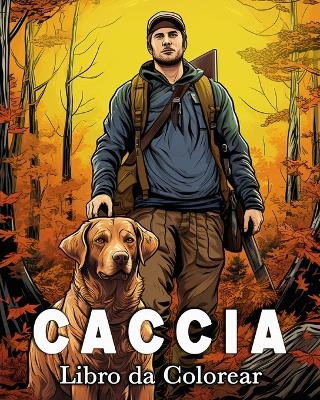 Caccia Libro da Colorare: 50 Bellissime Illustrazioni di Scene Accattivanti book