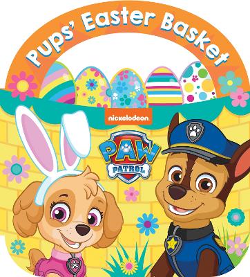 PAW PATROL: PUPS’ EASTER BASKET BOARD BOOK book