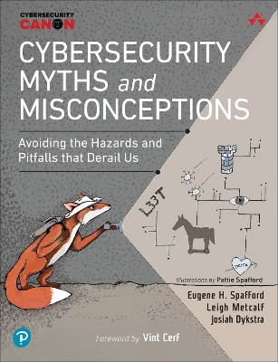 Cybersecurity Myths and Misconceptions: Avoiding the Hazards and Pitfalls that Derail Us book