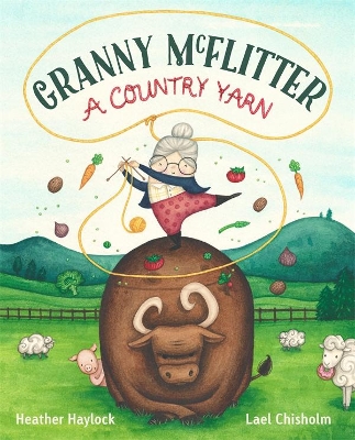 Granny McFlitter: A Country Yarn book