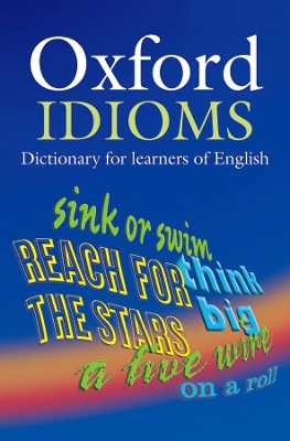 Oxford Idioms Dictionary for learners of English book