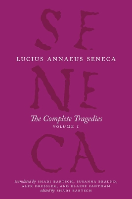 Complete Tragedies, Volume 1 by Lucius Annaeus Seneca