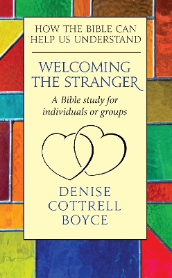 Welcoming the Stranger: How the Bible can Help us Understand book