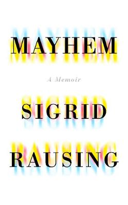 Mayhem by Sigrid Rausing