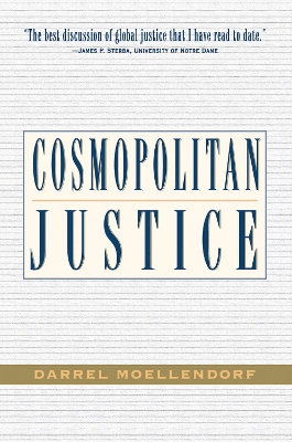 Cosmopolitan Justice by Darrel Moellendorf