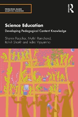 Science Education: Developing Pedagogical Content Knowledge by Shamin Padalkar