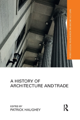 A A History of Architecture and Trade by Patrick Haughey
