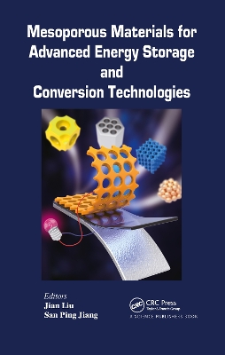 Mesoporous Materials for Advanced Energy Storage and Conversion Technologies by San Ping Jiang