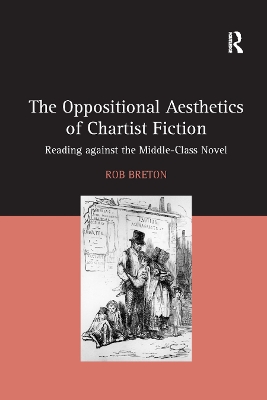 The Oppositional Aesthetics of Chartist Fiction: Reading against the Middle-Class Novel book