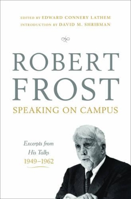 Robert Frost: Speaking on Campus book