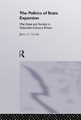 The Politics of State Expansion by James Cronin