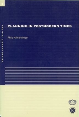 Planning in Postmodern Times by Philip Allmendinger