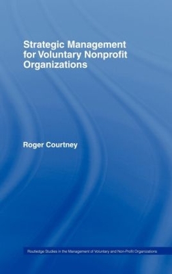 Strategic Management for Nonprofit Organizations by Roger Courtney