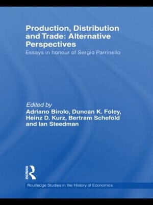 Production, Distribution and Trade: Alternative Perspectives by Adriano Birolo