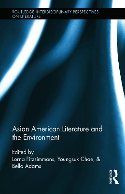 Asian American Literature and the Environment by Bella Adams