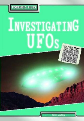 Forensic Files: Investigating UFO's Hardback book
