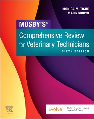 Mosby's Comprehensive Review for Veterinary Technicians by Monica M. Tighe