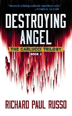 Destroying Angel: The Carlucci Trilogy Book One book