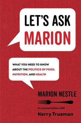Let's Ask Marion: What You Need to Know about the Politics of Food, Nutrition, and Health book