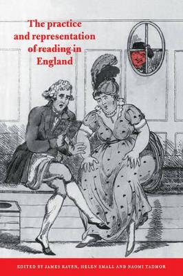 The Practice and Representation of Reading in England by James Raven