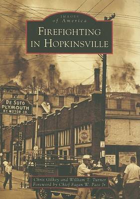 Firefighting in Hopkinsville by Chris Gilkey