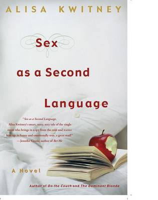 Sex as a Second Language by Alisa Kwitney