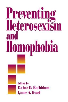 Preventing Heterosexism and Homophobia book