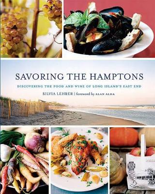 Savoring the Hamptons by Silvia Lehrer