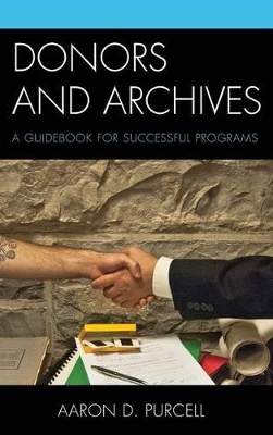 Donors and Archives by Aaron D. Purcell