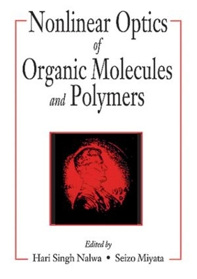 Nonlinear Optics of Organic Molecules and Polymeric Materials by Hari Singh Nalwa