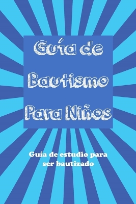 Guía Del Bautismo para Niños book