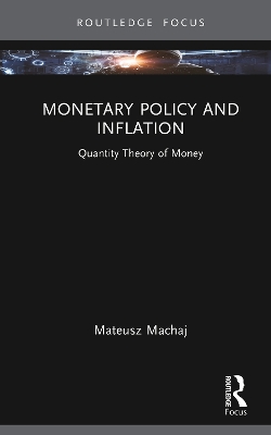 Monetary Policy and Inflation: Quantity Theory of Money book