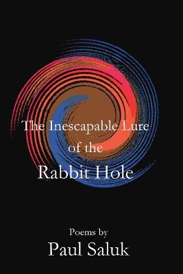 The Inescapable Lure of the Rabbit Hole book