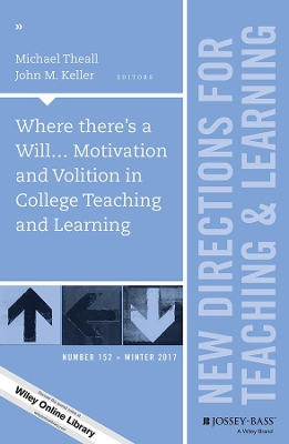 Where there's a Will... Motivation and Volition in College Teaching and Learning book