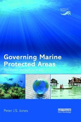 Governing Marine Protected Areas by Peter Jones