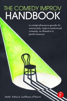 The Comedy Improv Handbook by Matt Fotis